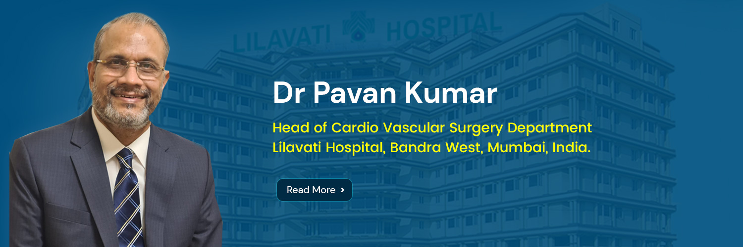 Head of Cardio Vascular Surgery Department Lilavati Hospital, Bandra West, Mumbai, India. 